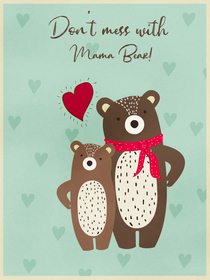 Don't Mess with Mama Bear Card