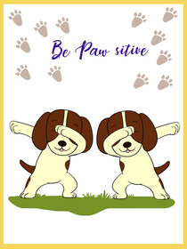 Be Paw-sitive Dogs Greeting Card