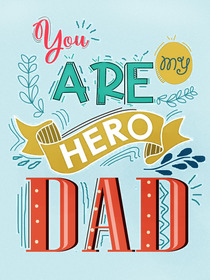 You Are My Hero Dad Father's Day Card