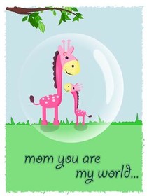 Mom You Are My World Giraffe Card