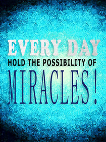 Every Day Miracles Possibility