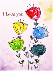 I Love You Colorful Flowers