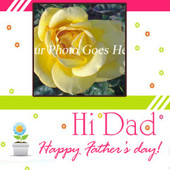 Hi Dad Happy Father's Day Yellow Rose