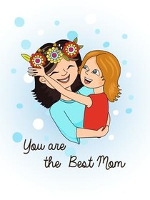 You are the Best Mom Mother's Day Card