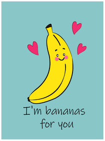 Bananas For You Love Card