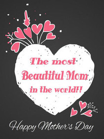 The Most Beautiful Mom Mother's Day Card