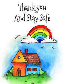 Thank You and Stay Safe Rainbow House