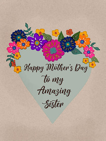 Happy Mother's Day Sister Floral Heart