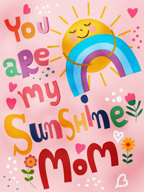 You Are My Sunshine Mom Card