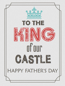 King of Our Castle Father's Day Card
