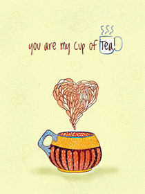 You Are My Cup of Tea Love Card