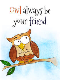 Owl Always Be Your Friend