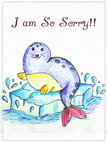 I Am So Sorry Seal Card
