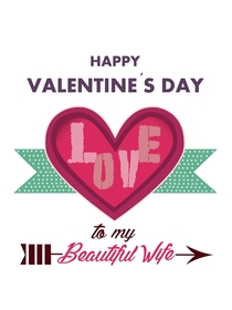 Happy Valentine's Day Beautiful Wife