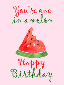 One in a Melon Birthday Card