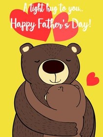 A Hug Just For You Father's Day Card