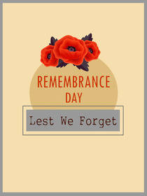 Remembrance Day Lest We Forget