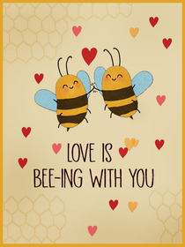 Love is Bee-ing With You Card