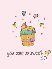 You Are So Sweet Cupcake Card