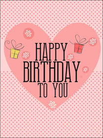 Happy Birthday To You Pink Heart Card