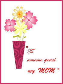 To Someone Special Mom Flower Card