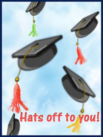 Graduation Hats Off to You