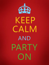 Keep Calm and Party On