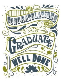Congratulations Graduate Well Done