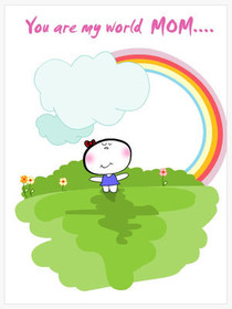 You Are My World Mom Greeting Card