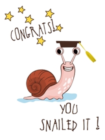 You Snailed It Graduation Card