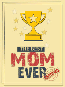 The Best Mom Ever Trophy Card